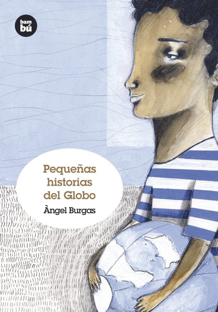 Pequeñas historias del Globo, de Burgas, Àngel | portada del libro