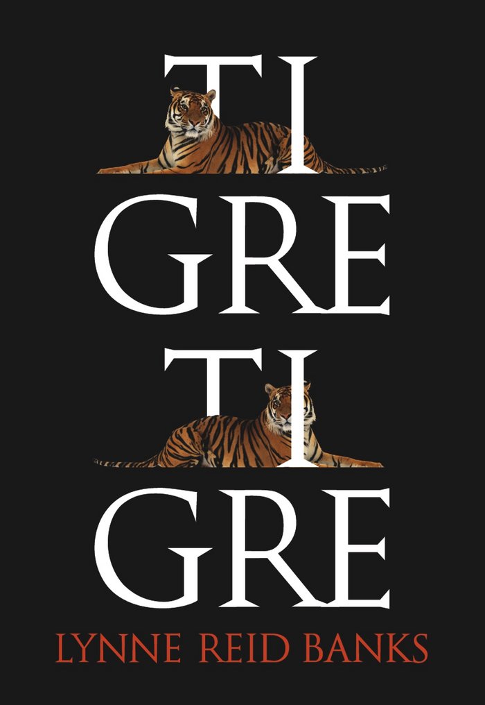 Tigre, tigre, de Reid Banks, Lynne | portada del libro