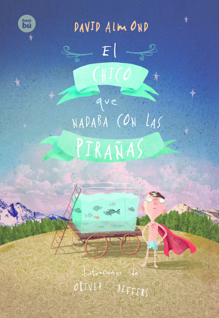 El chico que nadaba con las pirañas, de Almond, David | portada del libro