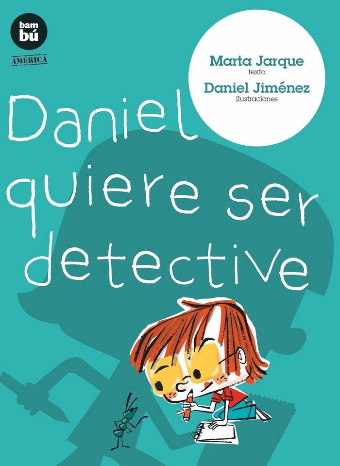 Daniel quiere ser detective, de JARQUE, MARTA | portada del libro
