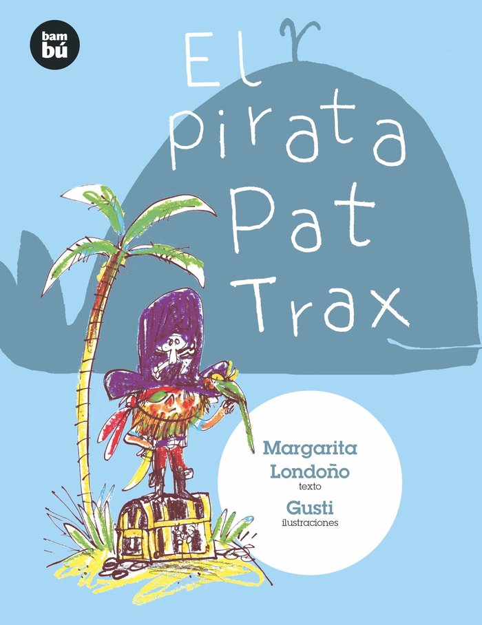 El pirata Pat Trax, de Londoño Vélez, María Margarita | portada del libro