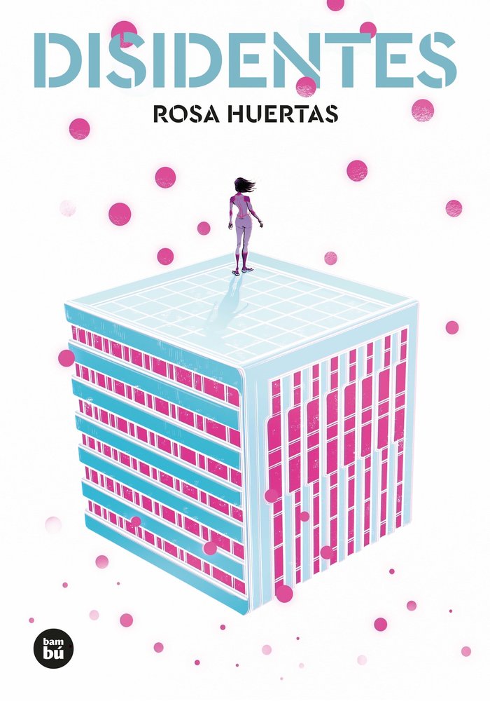DISIDENTES, de HUERTAS,ROSA | portada del libro