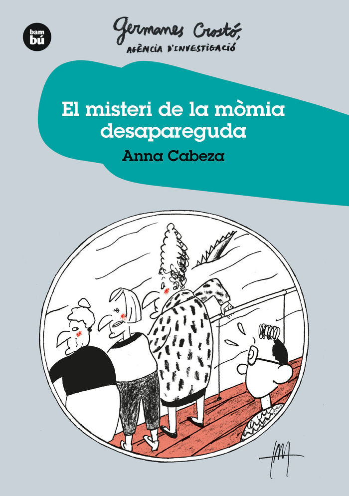 EL MISTERI DE LA MOMIA DESAPAREGUDA GERMANES CROSTO. AGENCI, de CABEZA, ANNA | portada del libro