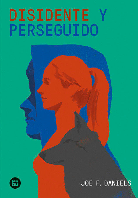 Disidente y perseguido, de JOE F. DANIELS | portada del libro