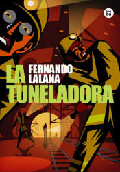 Tuneladora, La, de LALANA JOTSA | portada del libro
