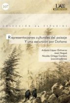 Representaciones culturales del paisaje. Y una excursión por Doñana, de Antonio López Ontiveros | portada del libro