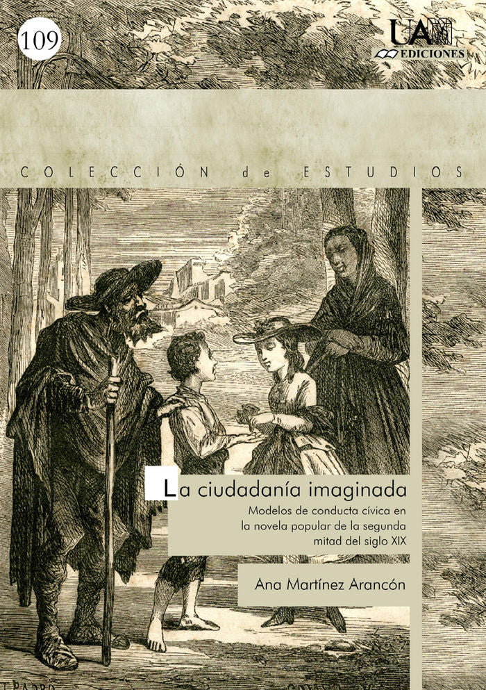 La ciudadanía imaginada. Modelos de conducta cívica en la novela popular de la segunda mitad del sig, de Martínez Arancón | p