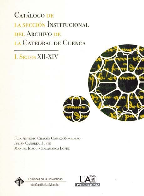 Catálogo de la sección institucional del archivo de la Catedral de Cuenca, de Chacón Gómez-Monedero | portada del libro