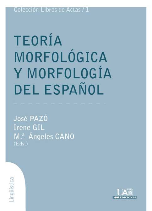Teoría morfológica y morfología del español, de Gil | portada del libro