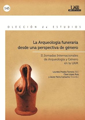 La Arqueología funeraria desde una perspectiva de género. II Jornadas Internacionales de Arqueología, de Varios autores | por