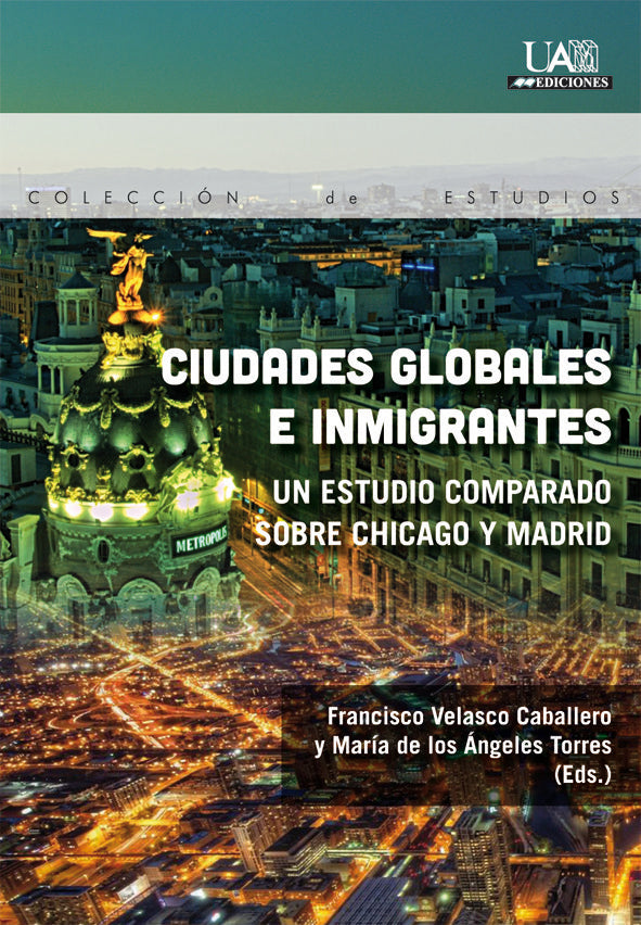Ciudades globales e inmigrantes, de Velasco Caballero, Francisco | portada del libro