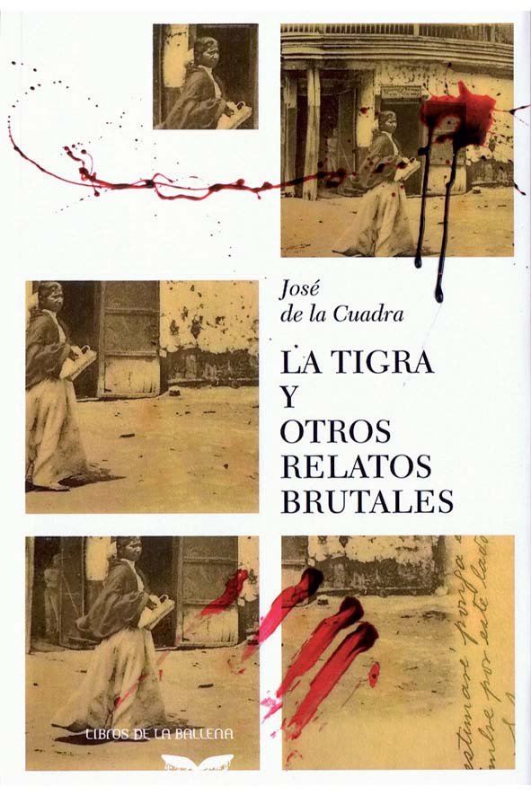 La Tigra y otros relatos brutales, de de la Cuadra, José | portada del libro