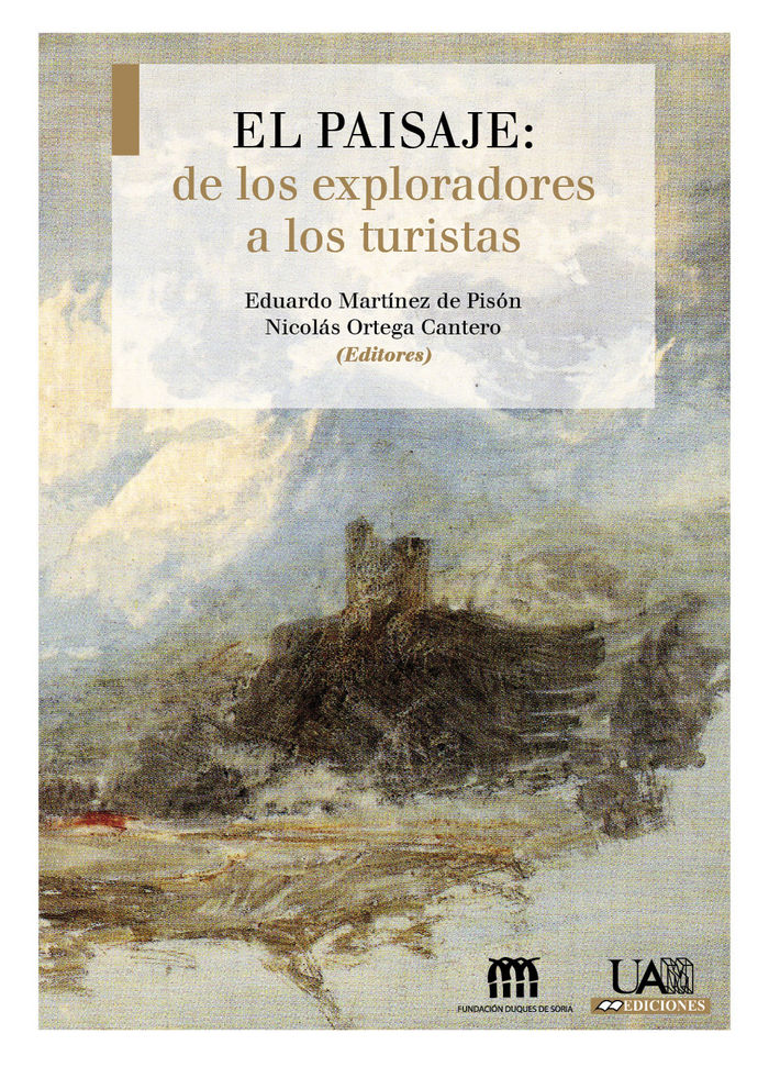El paisaje: de los exploradores a los turistas, de MARTINEZ DE PISON, EDUARDO | portada del libro