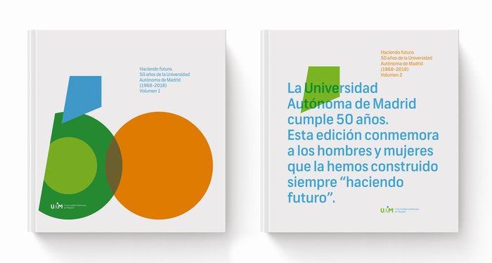 Haciendo futuro: 50 años de la Universidad Autónoma de Madrid (1968-2018). Obra completa, de Varios autores | portada del lib