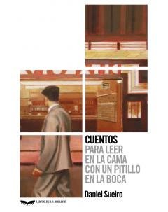 Cuentos. Para leer en la cama con un pitillo en la boca, de Sueiro Rodríguez | portada del libro
