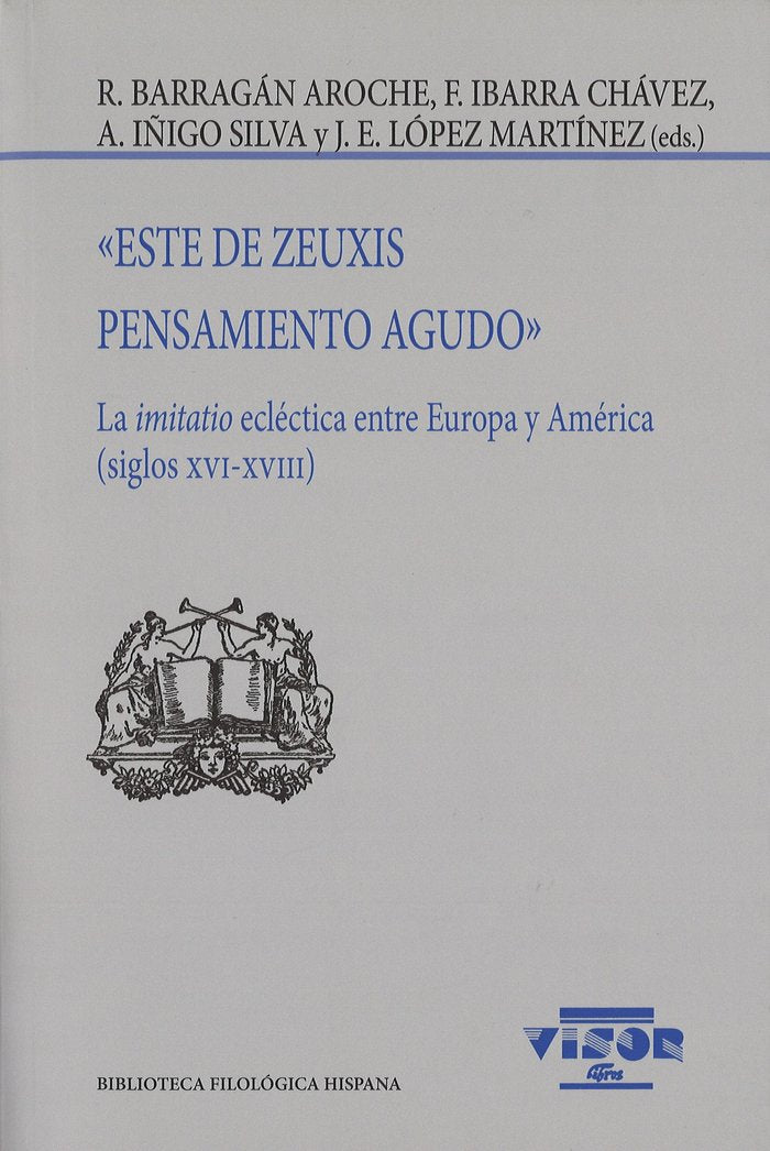 ESTE DE ZEUXIS PENSAMIENTO AGUDO, de BARRAGAN AROCHE, RAQUEL | portada del libro