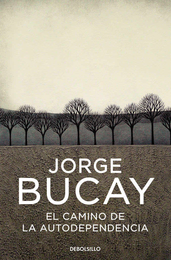 El camino de la autodependencia, de Bucay, Jorge | portada del libro