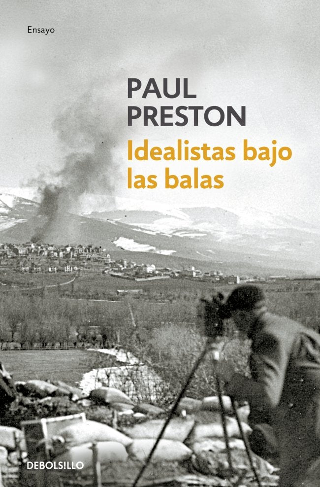 Idealistas bajo las balas, de Preston, Paul | portada del libro