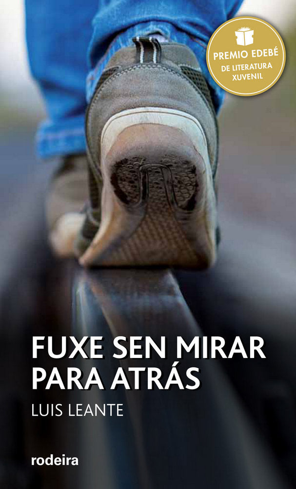 PREMIO EDEBÉ 2016: Fuxe sen mirar para atrás, de Leante Chacón, Luis | portada del libro