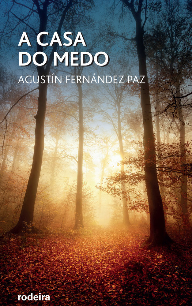 A Casa do Medo, de Fernandez Paz, Agustín | portada del libro