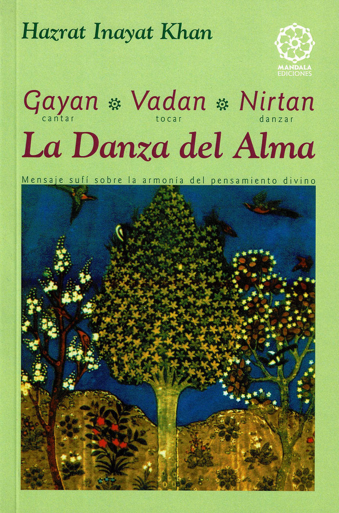 GAYAN VADAN NIRTAN (Cantar Tocar Danzar) La Danza del Alma, de Khan, Hazrat Inayat | portada del libro