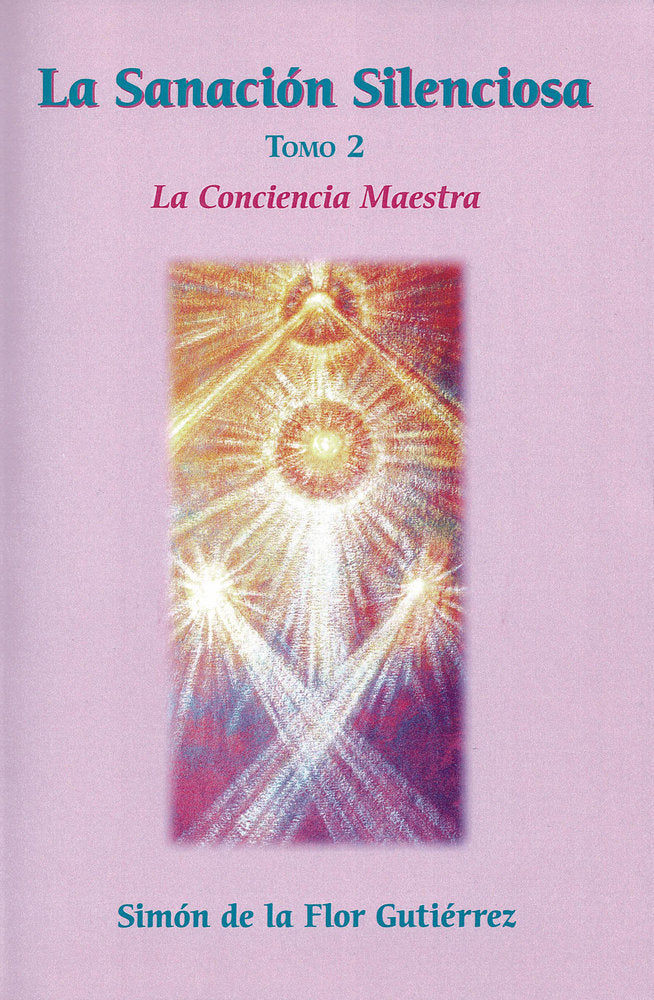 La Sanación Silenciosa Tomo 2, de Gutiérrez, Simón de la Flor | portada del libro