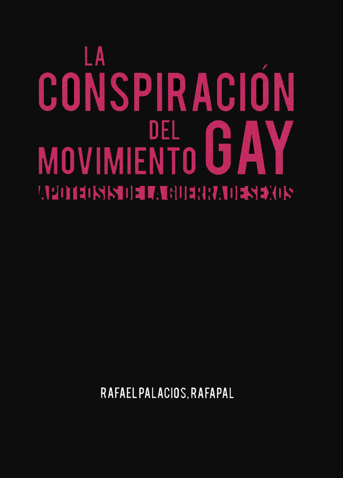 HISTORIA OCULTA DEL MOVIMIENTO GAY, LA, de Palacios, Rafael (Rafapal) | portada del libro