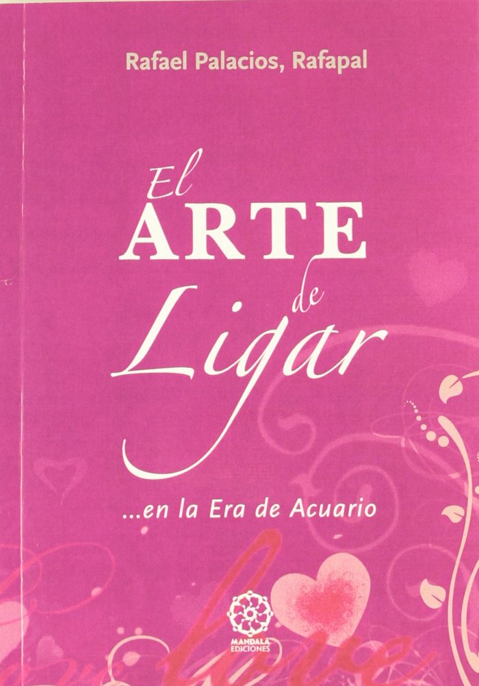 El arte de ligar, de Palacios, Rafael (Rafapal) | portada del libro