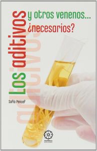 Los aditivos y otros venenos necesarios, de PENCEF | portada del libro