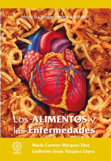 ALIMENTOS Y LAS ENFERMEDADES, LOS, de Márquez Díaz, María Carmen | portada del libro