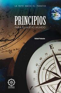 Principios del nuevo mundo, de Palacios, Rafael (Rafapal) | portada del libro