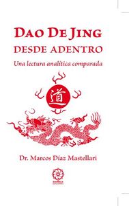 El Dao de jing desde adentro, de Díaz Mastellari, Dr. Marcos | portada del libro