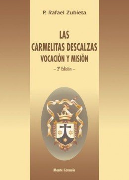 Las Carmelitas Descalzas, vocación y misión, de Zubieta Jiménez, P. Rafael | portada del libro