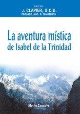 La aventura mística de Isabel de la Trinidad, de Clapier, Jean | portada del libro