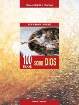 100 fichas sobre Dios, de Bueno de la Fuente, Eloy | portada del libro