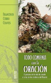 Todo comienza con la oración, de Cerro Chaves, Francisco | portada del libro