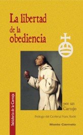 La libertad de la obediencia, de Por un Cartujo | portada del libro