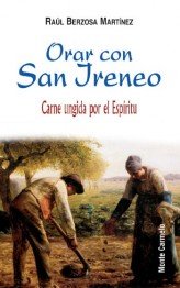 Orar con San Ireneo, de Berzosa Martínez, Raúl | portada del libro