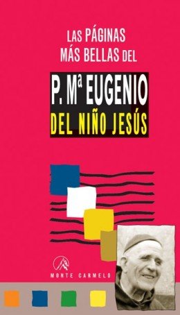 Las páginas mas bellas del padre María Eugenio, de Gárriz López, Teresa | portada del libro