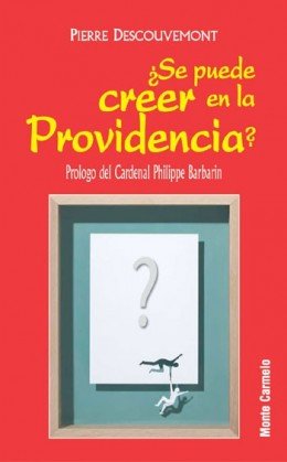 ¿Se puede creer en la Providencia?, de Descouvemont, Pierre | portada del libro