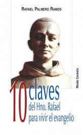 Diez claves del Hno. Rafael para vivir el Evangelio, de Palmero Ramos, Rafael | portada del libro