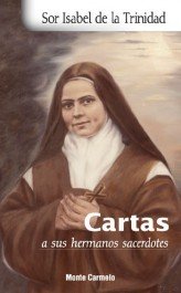 Sor Isabel de la Trinidad. Cartas a sus hermanos sacerdotes, de García, Ciro | portada del libro