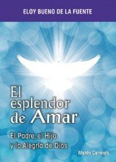 El esplendor de Amar, de Bueno, Eloy | portada del libro