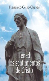 Tened los sentimientos de Cristo, de Cerro Chaves, Francisco | portada del libro
