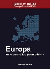 Europa no siempre fue Posmoderna, de Otalora, Gabriel | portada del libro