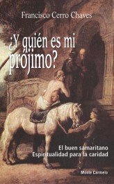 ¿Y quén es mi Prójimo?, de Cerro, Francisco | portada del libro