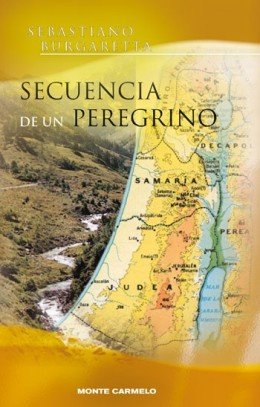 Secuencia de un peregrino, de Burgaretta, Sebastiano | portada del libro