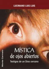 Mística de Ojos abiertos, de Luis, Luciniano | portada del libro