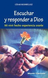 Escuchar y Responde a Dios, de Rodríguez, César | portada del libro