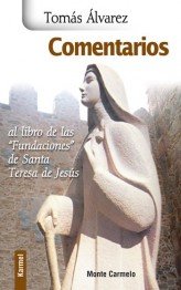 Comentarios al libro de las "Fundaciones" de Santa Teresa de Jesús, de Álvarez, Tomás | portada del libro